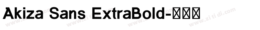 Akiza Sans ExtraBold字体转换